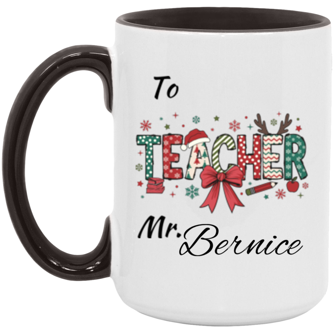 Personalized To Teacher Miss & Mr. 11OZ 15OZ Accent Mug