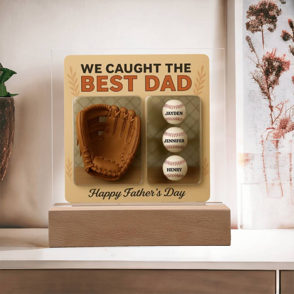 We Caught the Best Dad | Personalized Baseball Glove Acrylic Plaque