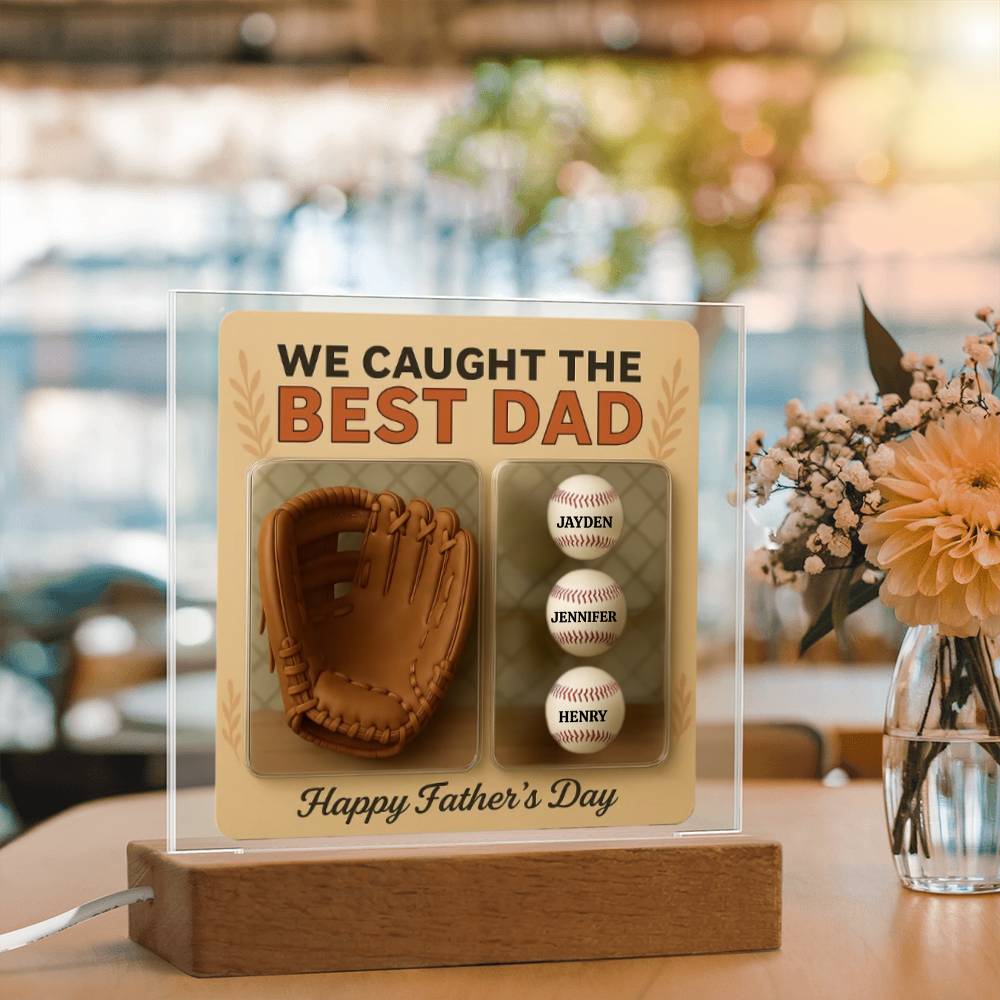 We Caught the Best Dad | Personalized Baseball Glove Acrylic Plaque