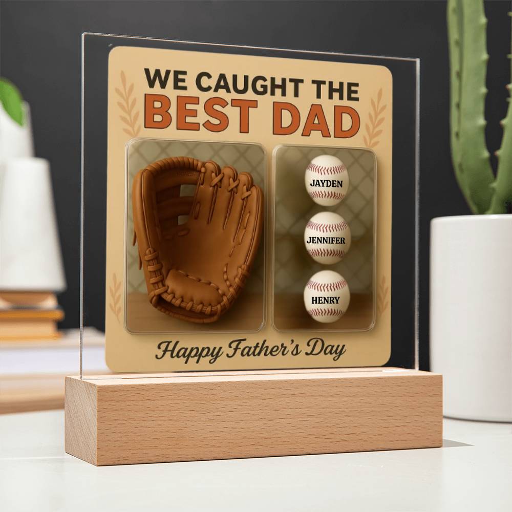 We Caught the Best Dad | Personalized Baseball Glove Acrylic Plaque