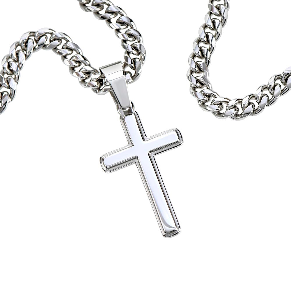 Cuban Link Chain with Artisan Cross Son To My Dad